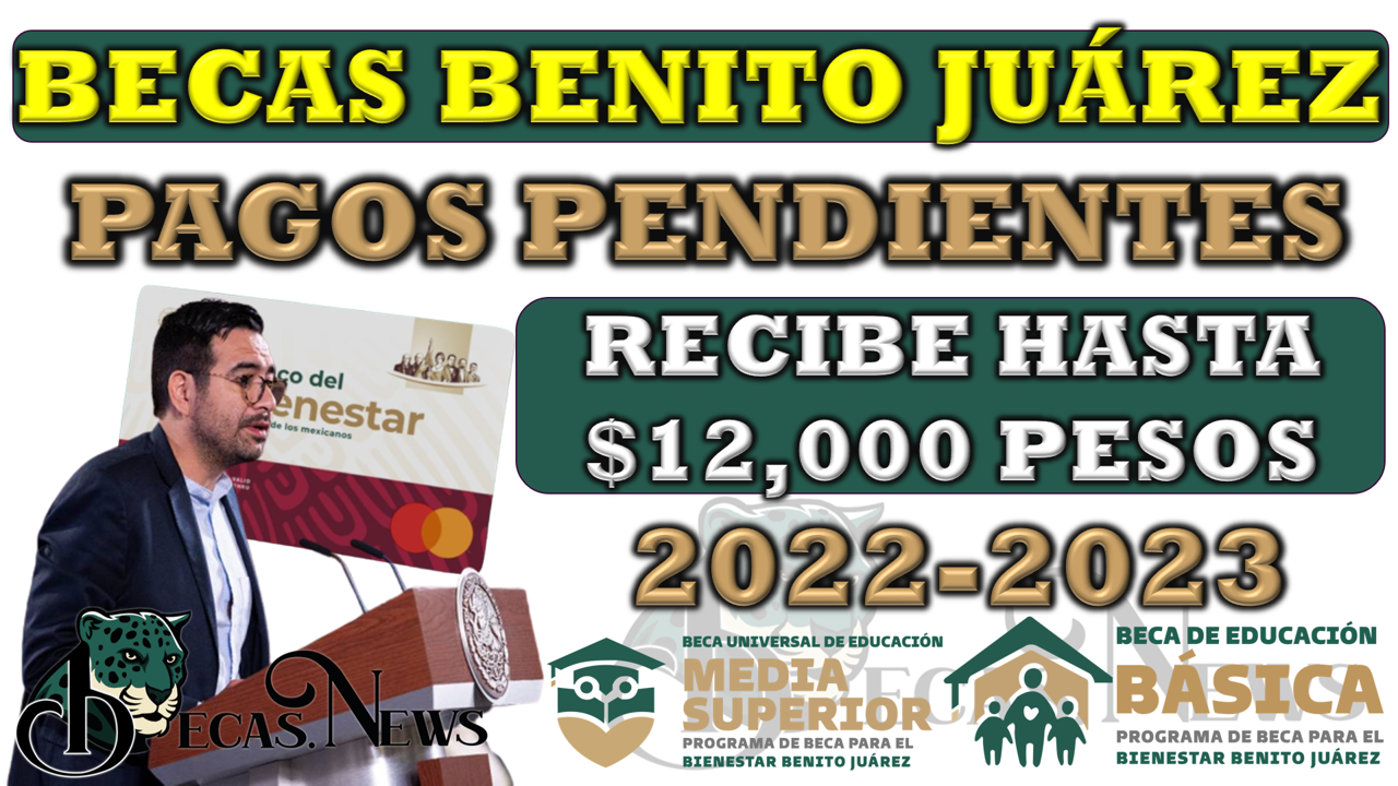 Pagos Pendientes en la Beca Benito Juárez