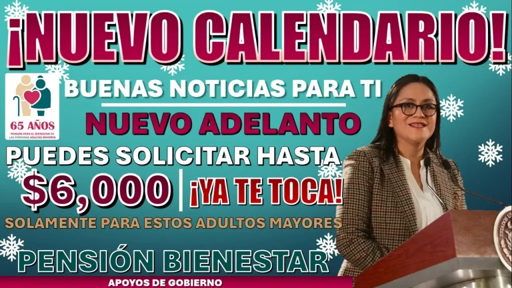 🚨🤩 YA PUEDES SOLICITAR EL ADELANTO DE TU PENSIÓN BIENESTAR ¡NUEVO CALENDARIO!