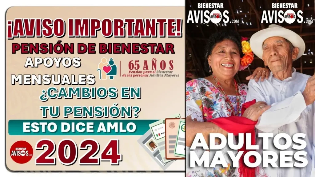 🔴AVISO IMPORTANTE🔴 NUEVOS CAMBIOS EN LAS PENSIONES DEL BIENESTAR