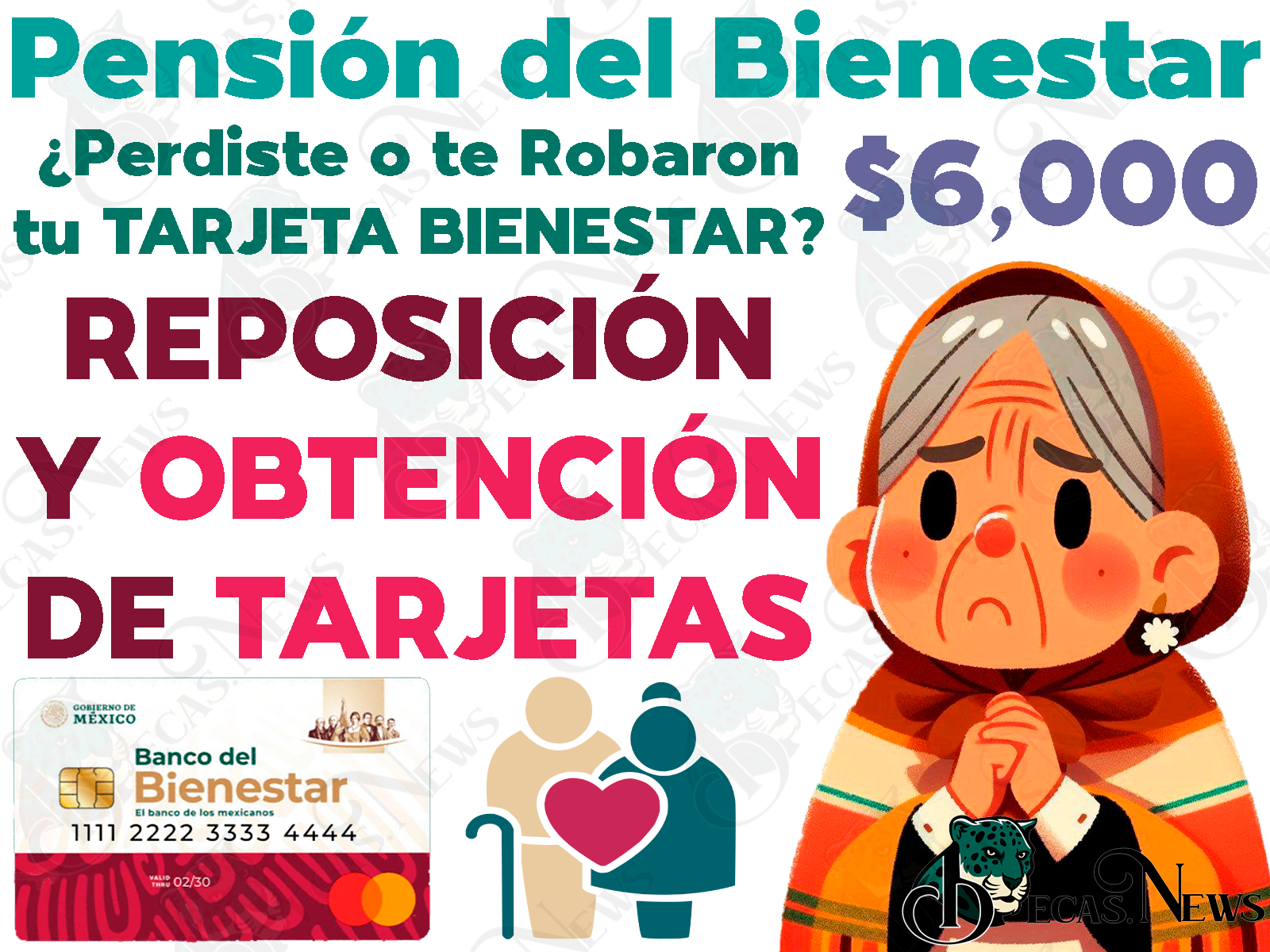 ¿Qué hacer si EXTRAVIASTE tu Tarjeta del Bienestar para el cobro de tus Pensiones? REPOSICIÓN DE TARJETAS