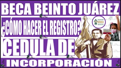 ✅👩‍🎓👨‍🎓💥 Beca Benito Juárez 2023: ¿Como hacer el registro a la Cédula de Solicitud de Incorporación? ✅👩‍🎓👨‍🎓💥