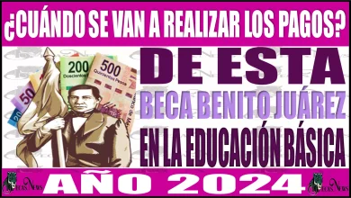 📢💥🤑 ¿Cuándo se van a realizar los pagos de esta Beca Benito Juárez en la Educación Básica en el año 2024? 📢💥🤑