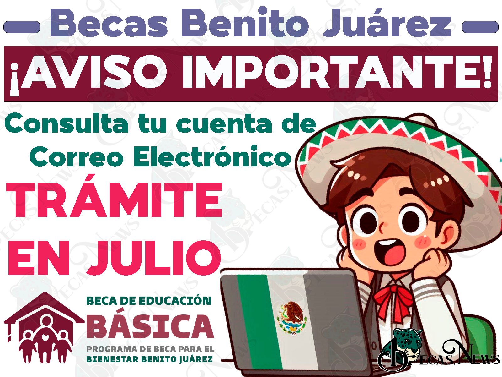 Becas para el Bienestar Benito Juárez de Educación Básica: ¡Trámite IMPORTANTE para beneficiarios en JULIO!