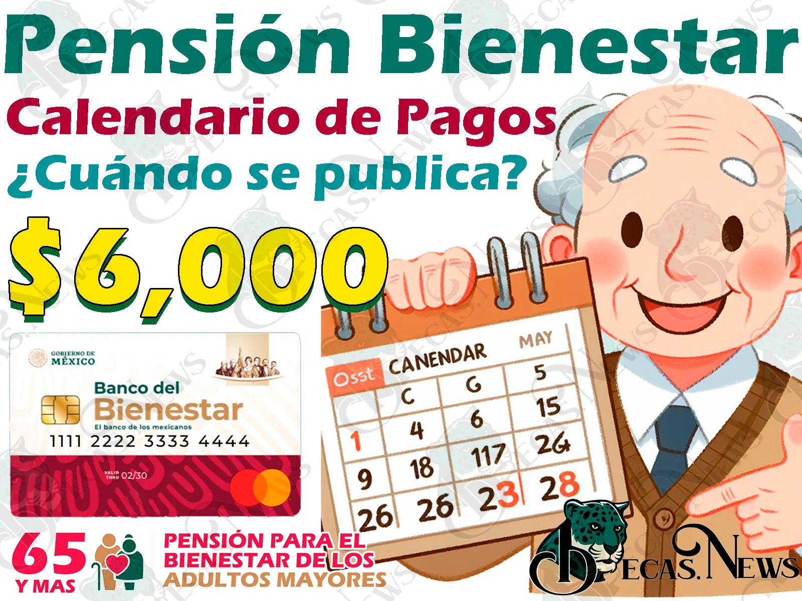 Calendario de pagos para la Pensión del Bienestar. ¿Cuándo será publicado?