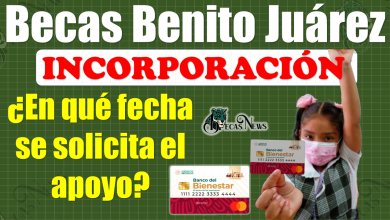 ¡Próxima INCORPORACIÓN a las Becas Benitos Juárez!, AQUÍ TE EXPLICAMOS 
