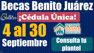 ¡¡Muy buenas noticias!!, se aplica Cedula Única del 4 al 30 de SEPTIEMBRE|Becas Benito Juárez 