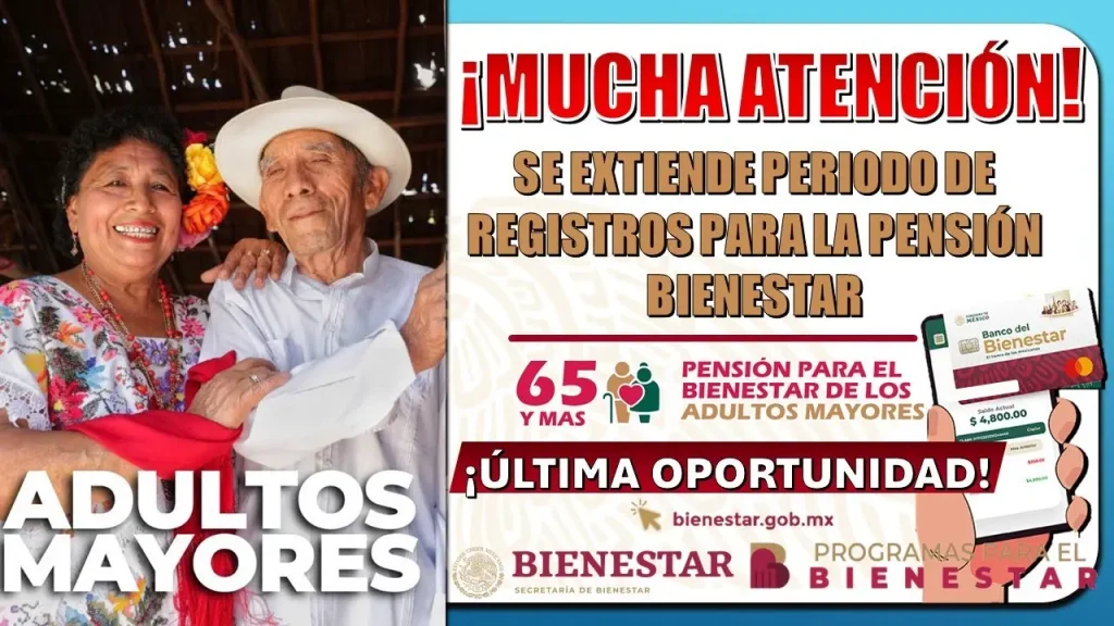 🔴 AVISO IMPORTANTE SE EXTIENDE EL PERIODO DE REGISTROS PARA LA PENSION BIENESTAR 📆🫣