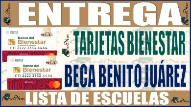 💥📢💳💥 Se está haciendo entrega de las Tarjetas Bienestar de la Beca Benito Juárez 2023 | Lista de las escuelas 💥📢💳💥