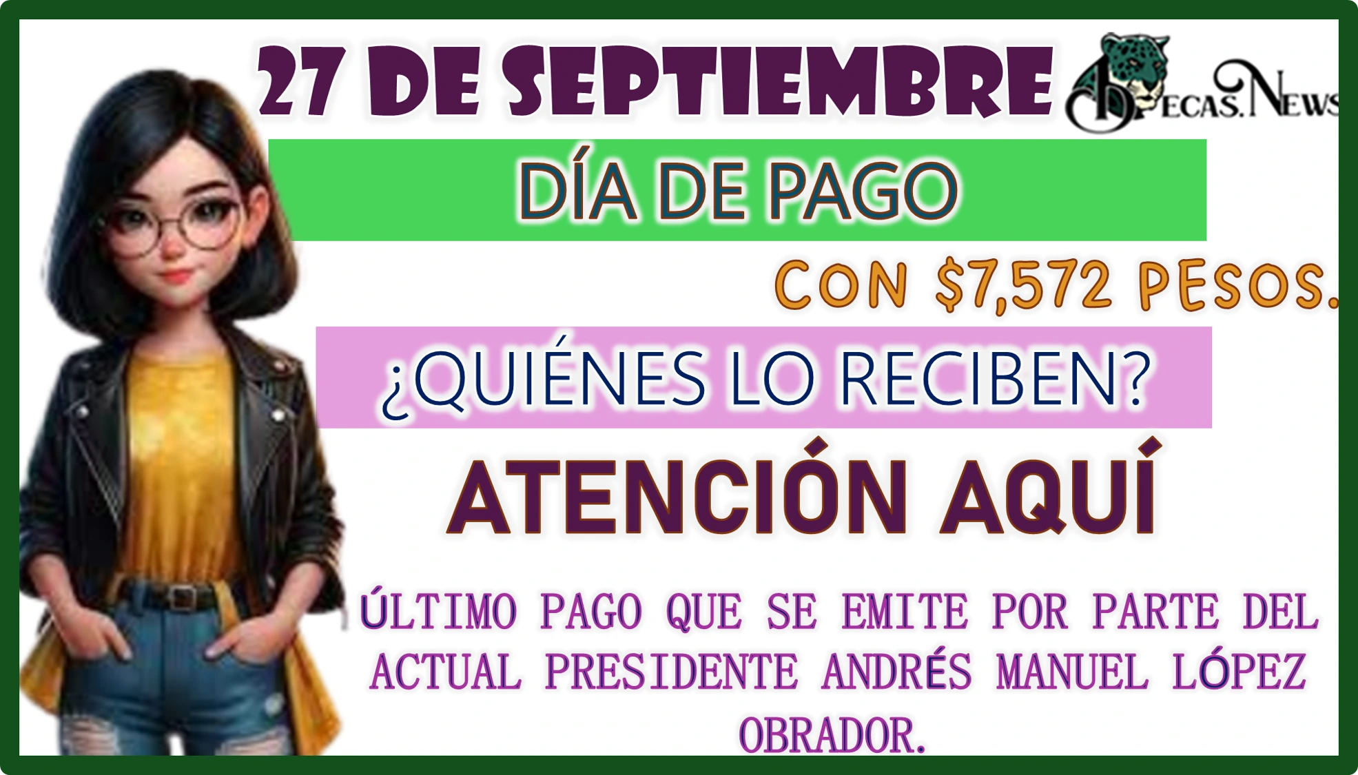 27 DE SEPTIEMBRE: DÍA DE PAGO CON $7,572 PESOS...¿QUIÉNES LO RECIBEN?