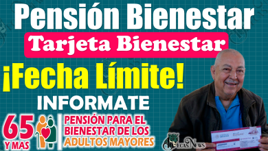 Pensión Bienestar|¡DE ÚLTIMO MINUTO!, fecha LÍMITE para COBRAR en octubre, INFÓRMATE AQUÍ 