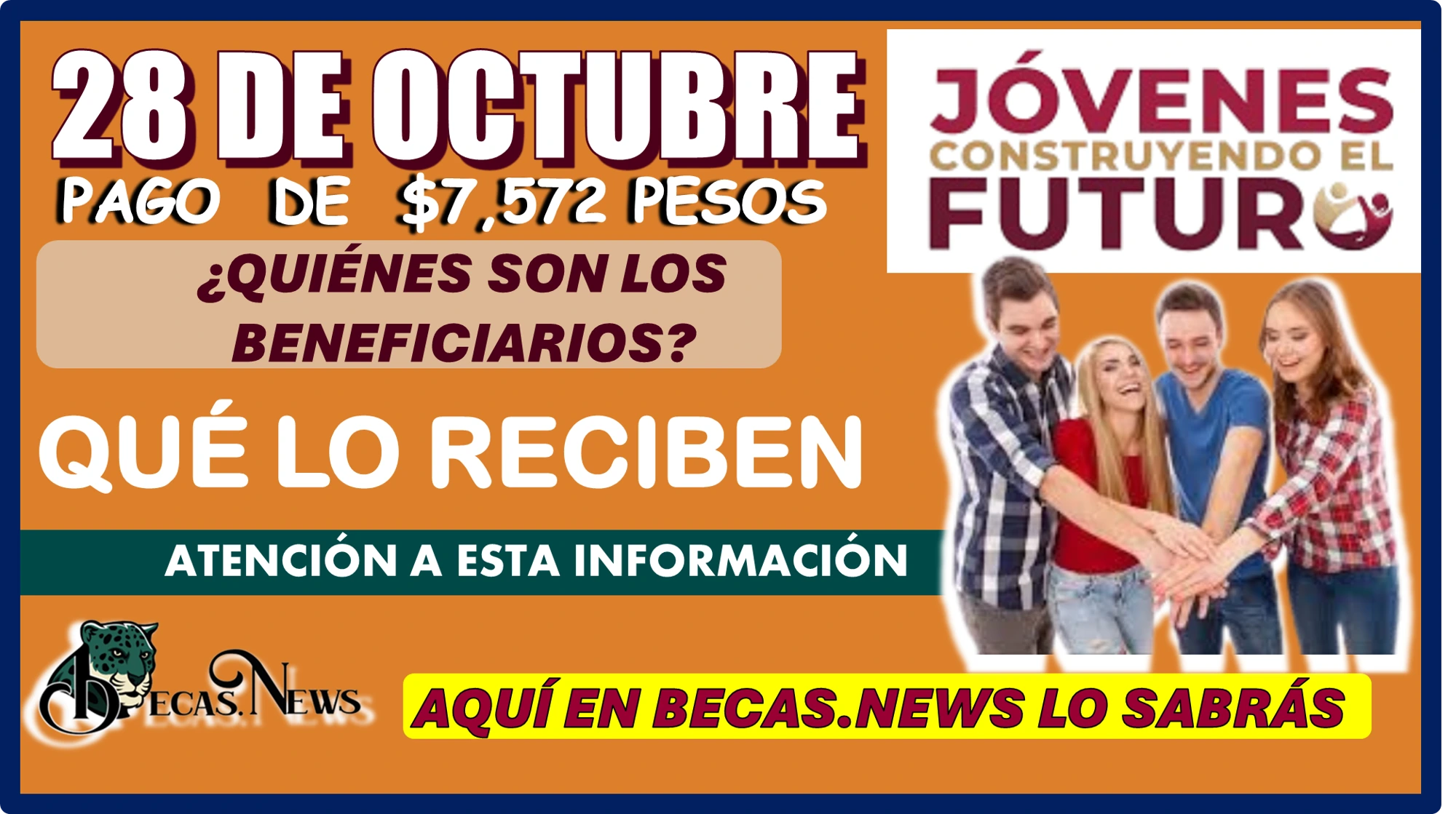 28 DE OCTUBRE | PAGO DE $7,572 PESOS...¿QUIÉNES SON LOS BENEFICIARIOS QUÉ LO RECIBEN?