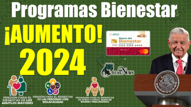 ¡MUY BUENAS NOTICIAS!, estos programas del Bienestar recibirán AUMENTO en el 2024|INFÓRMATE