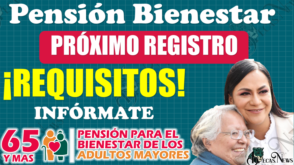 Pensión Bienestar|¿CUÁNDO Y CÓMO INSCRIBISTE?, ¡¡CONSULTA AHORA!!