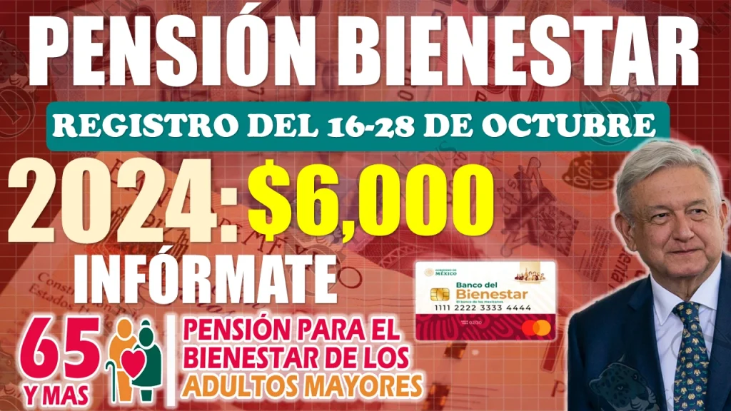 Pensión Bienestar|¡ADULTOS MAYORES PRONTO RECIBEN PAGO DE $6 MIL PESOS!, ENTERATE 