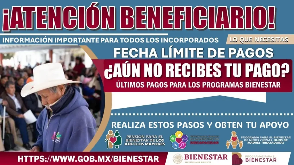 😭🥺¿¡AÚN ESTOY A TIEMPO?!😭🥺 ÚLTIMA FECHA PARA RECIBIR EL PAGO DE LOS PROGRAMAS BIENESTAR 🚨¡ATENTOS!🚨