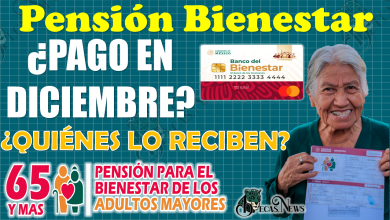 Pensión Bienestar | ¡ESTOS ADULTOS MAYORES RECIBEN SU APOYO EN DICIEMBRE!
