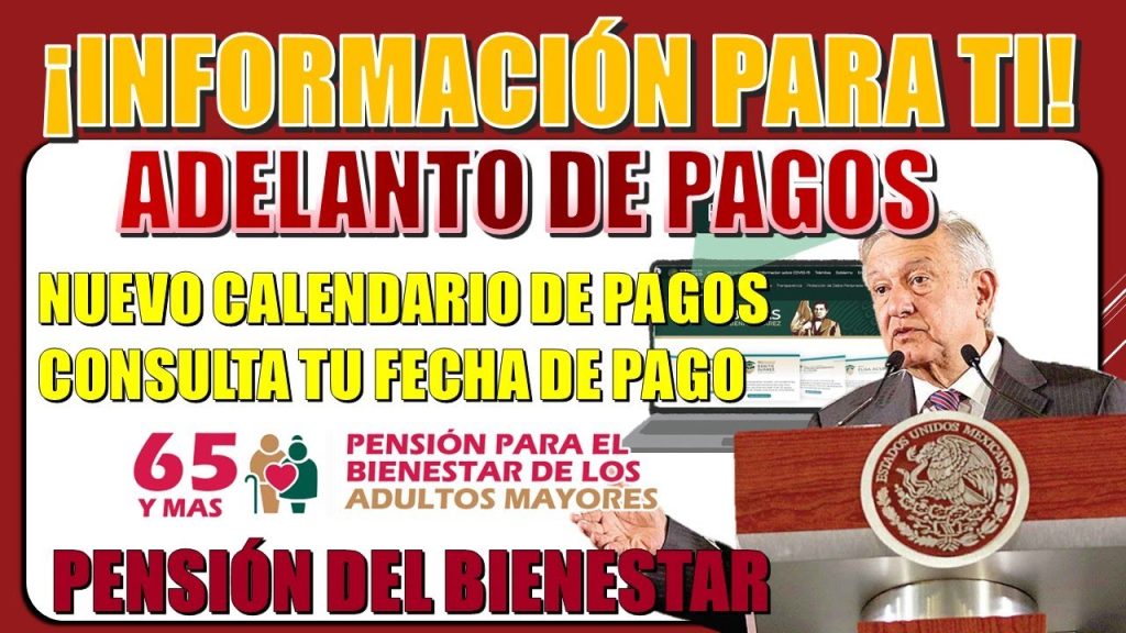 🔴INFORMACIÓN PARA TI🔴 ¡ADELANTO EN LOS PAGOS DE LA PENSIÓN BIENESTAR! ¿A QUE SE DEBE?💸🤑🫡