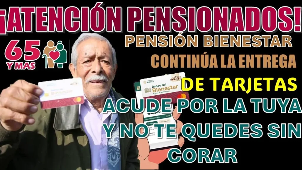 🔴ATENCIÓN ADULTOS MAYORES🔴 CONTINÚA LA DISTRIBUCIÓN DE TARJETAS DE LA PENSIÓN PARA ADULTOS MAYORES