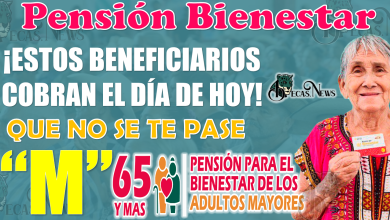 ¡ESTAS LETRAS RECIBEN PAGO EL DÍA DE HOY! | Pensión Bienestar 