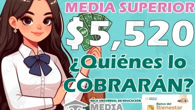 Entrega de pagos en JUNIO para estudiantes del nivel Medio Superior. ¿Quiénes cobrarán $5,520 en este mes?