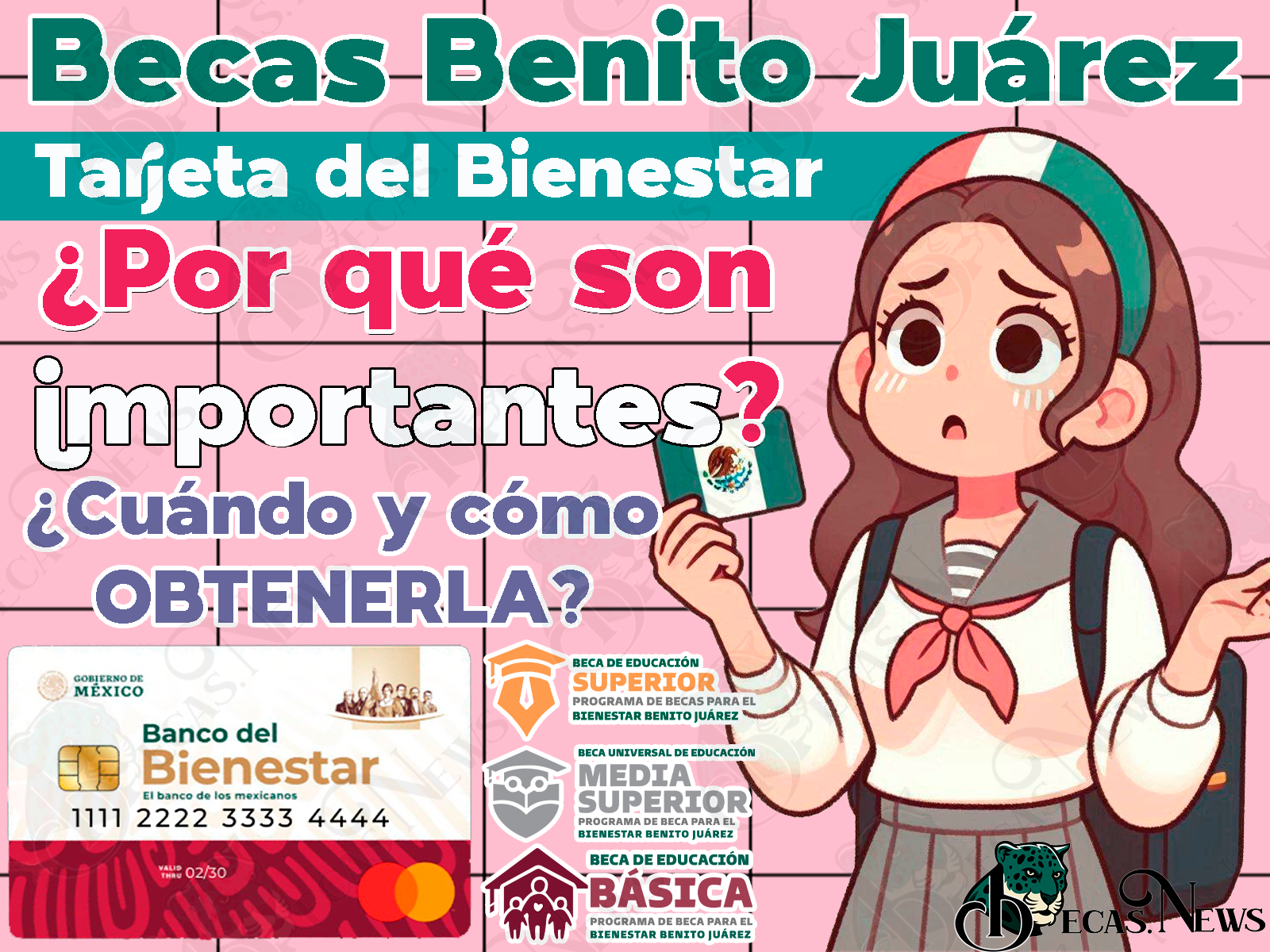 ¿Por qué debes contar con una Tarjeta del Bienestar si eres un beneficiario de las Becas Benito Juárez?