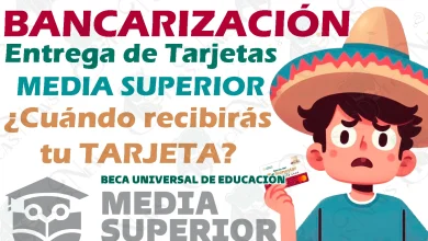 Tarjetas del Bienestar para MEDIA SUPERIOR. ¿Cuándo te corresponde obtener tu Tarjeta?