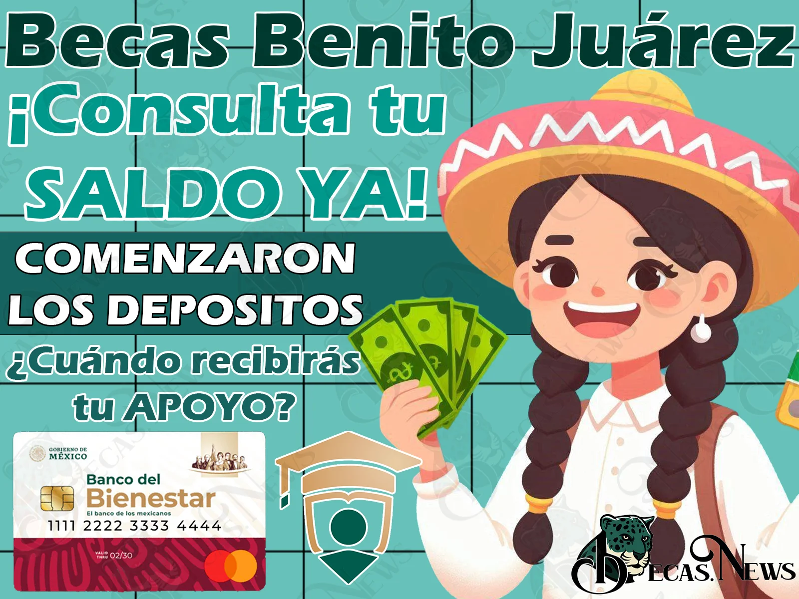 ¡COMIENZAN LOS PAGOS! Ya están depositándose los apoyos monetarios de las Becas para el Bienestar Benito Juárez