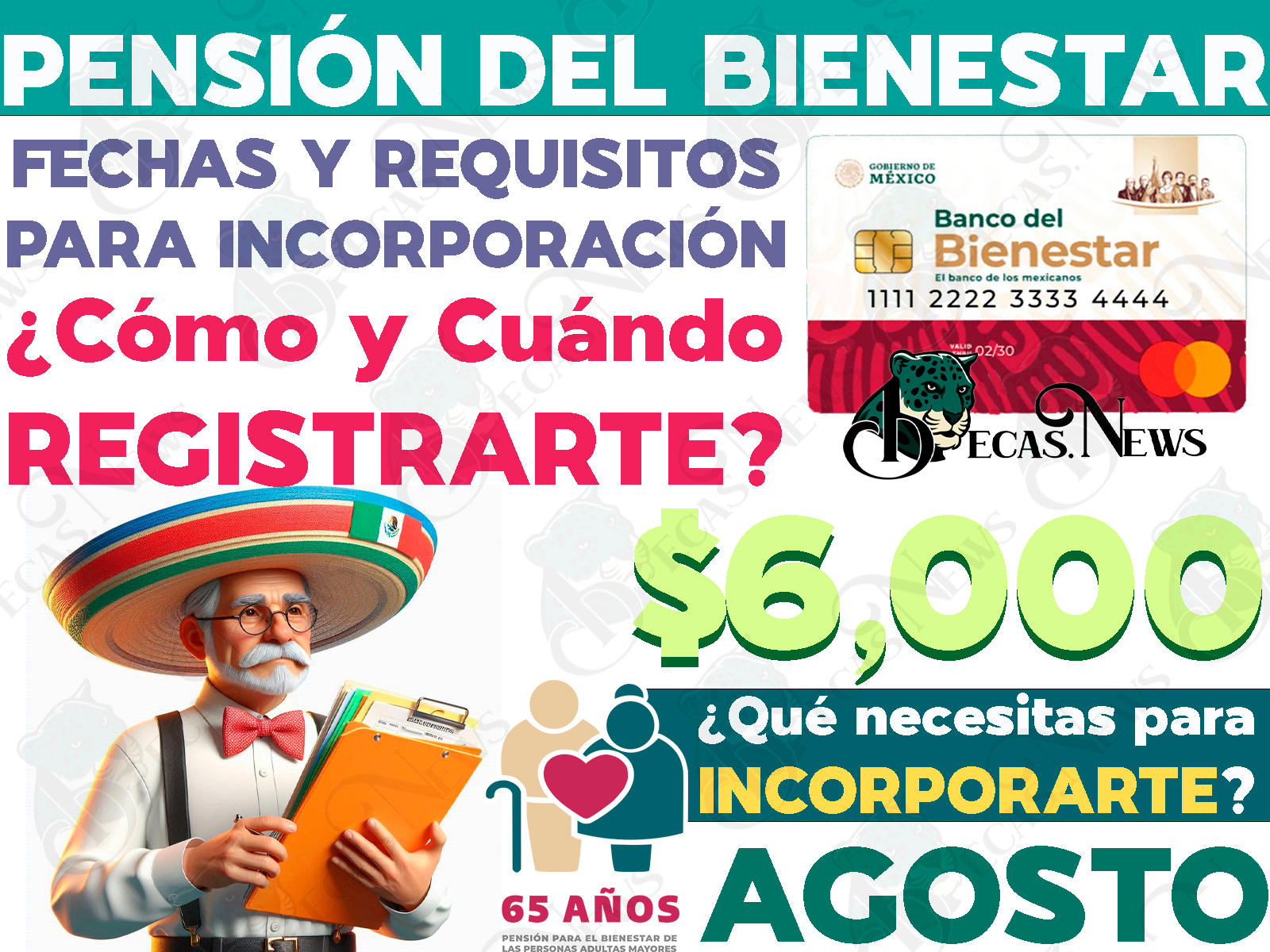 Monto y Requisitos para solicitar tu INCORPORACIÓN al programa de Pensiones para el Bienestar