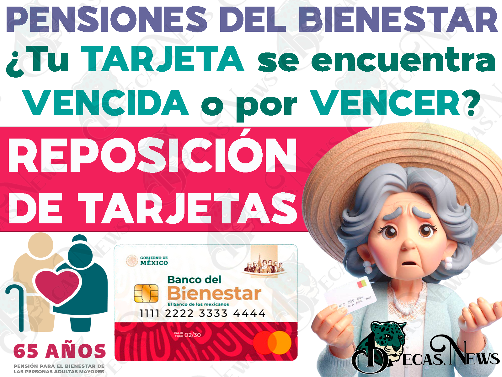 Reposición de Tarjetas del Bienestar para Pensionados del Bienestar con tarjetas VENCIDAS o por VENCER. ¿Cómo solicitar la reposición de tu Tarejta del Bienestar?