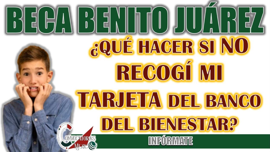 ▷ Concluye la entrega de tarjetas de la Beca Benito Juárez, ¿Qué hacer si no la has recogido? » 2025 BECAS.NEWS 🥇 Concluye la entrega de tarjetas de la Beca Benito Juárez, ¿Qué hacer si no la has recogido?
