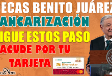 Becas Benito Juárez | Consulta DÓNDE y CUÁNDO recoger tu Tarjeta del Bienestar 