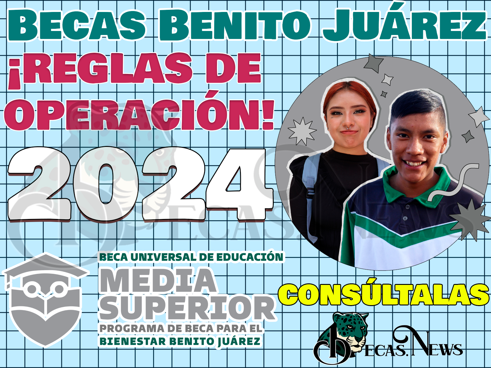 Reglas de Operación para las Becas Benito Juárez del NIVEL MEDIO SUPERIOR. ¡Nuevas REGLAS 2024!
