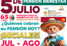 ¿Quiénes son los beneficiarios de la Pensión Bienestar que cobrarán su apoyo el día de HOY? 5 de JULIO