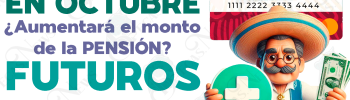 ¿INCREMENTO en las Pensiones Bienestar para OCTUBRE? Esto se sabe sobre el posible AUMENTO en el programa