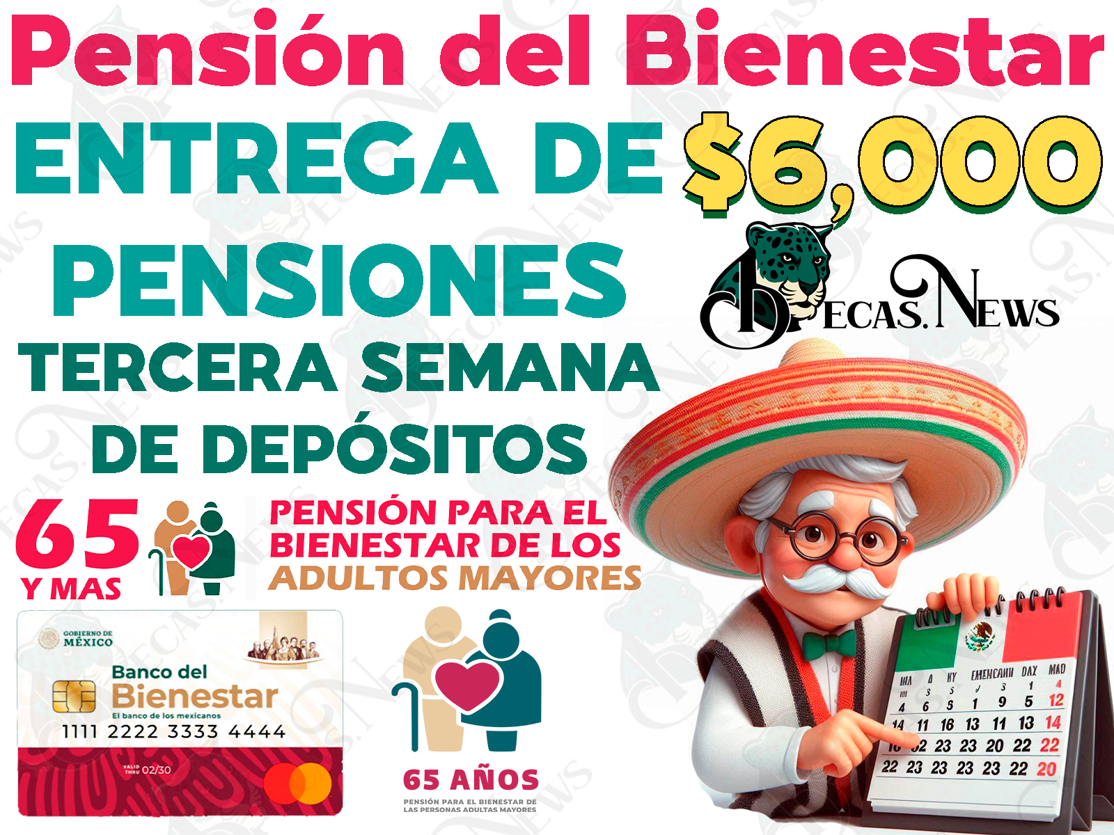 TERCERA SEMANA DE PAGOS, ¿Quiénes serán los Pensionados del Bienestar que cobrarán su beneficio en la ÚLTIMA semana de pagos?