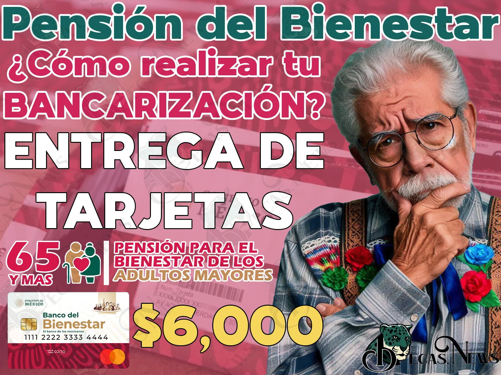 ¿Cómo realizar tu BANCARIZACIÓN del programa de Pensiones para el Bienestar? Entrega de Tarjetas