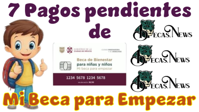 7 pagos pendientes de Mi Beca para Empezar 2026