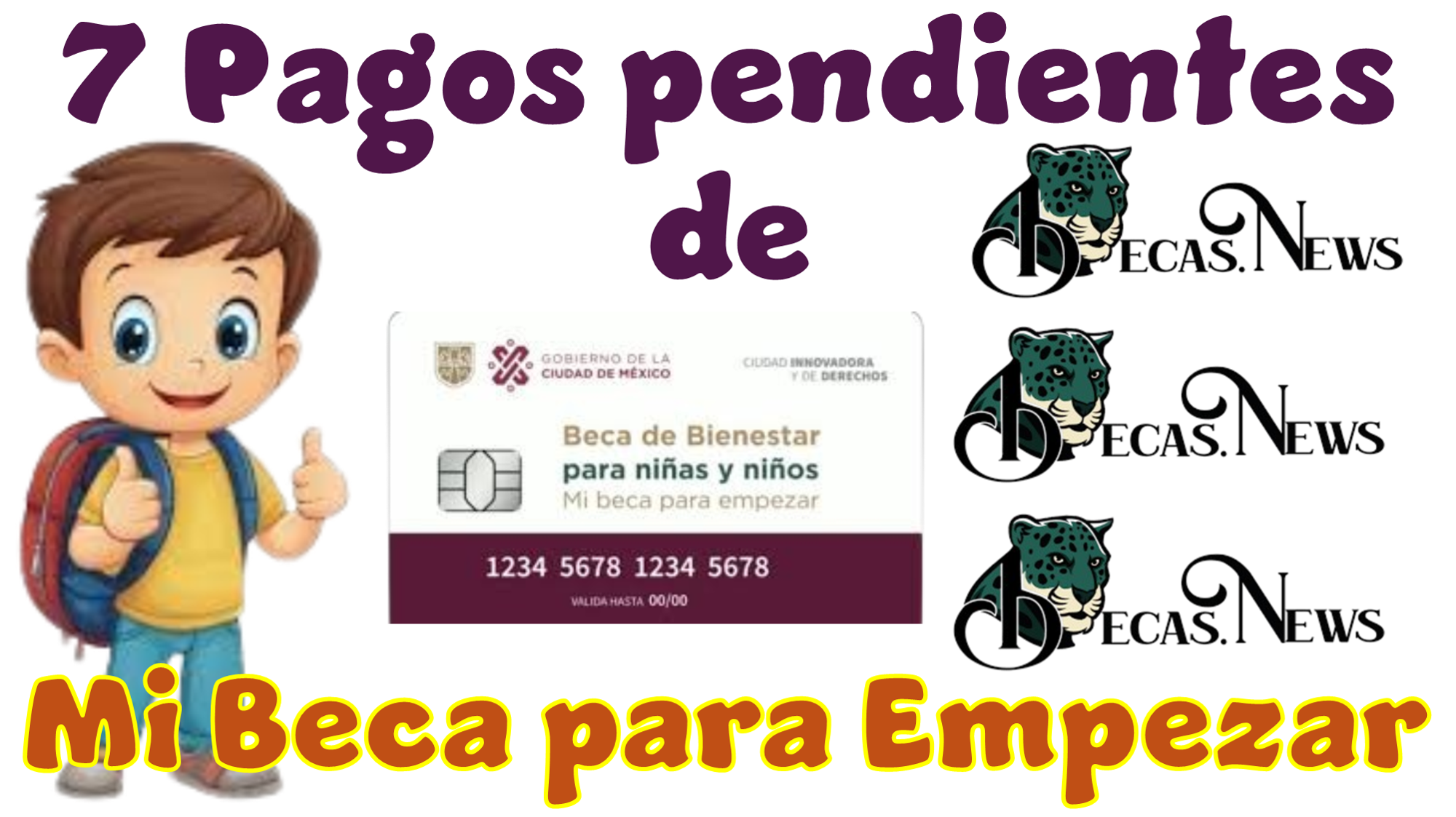 7 pagos pendientes de Mi Beca para Empezar 2026