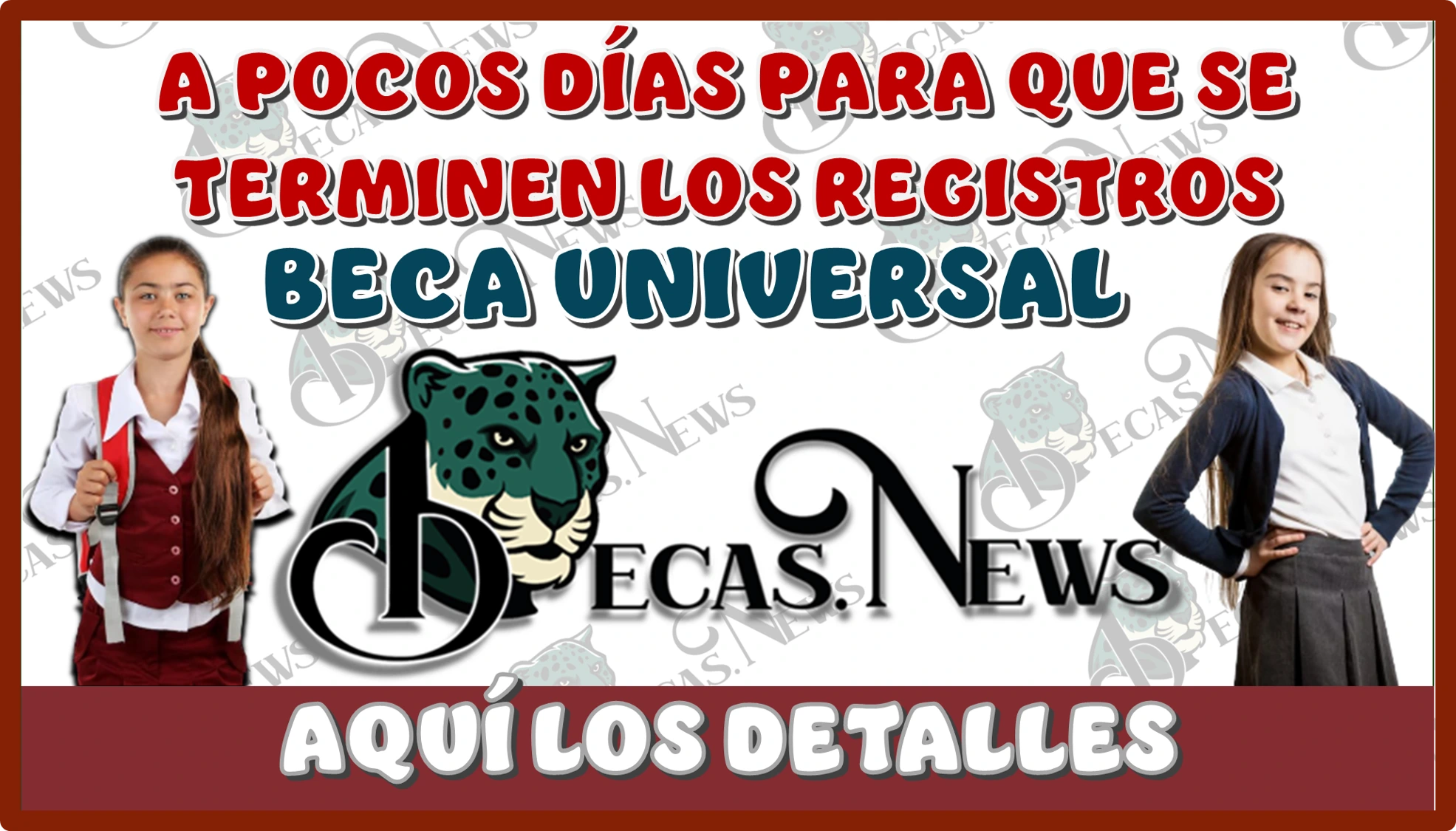 A POCOS DÍAS PARA QUE SE TERMINEN LOS REGISTROS DE ESTA BECA UNIVERSAL… AQUÍ LOS DETALLES 