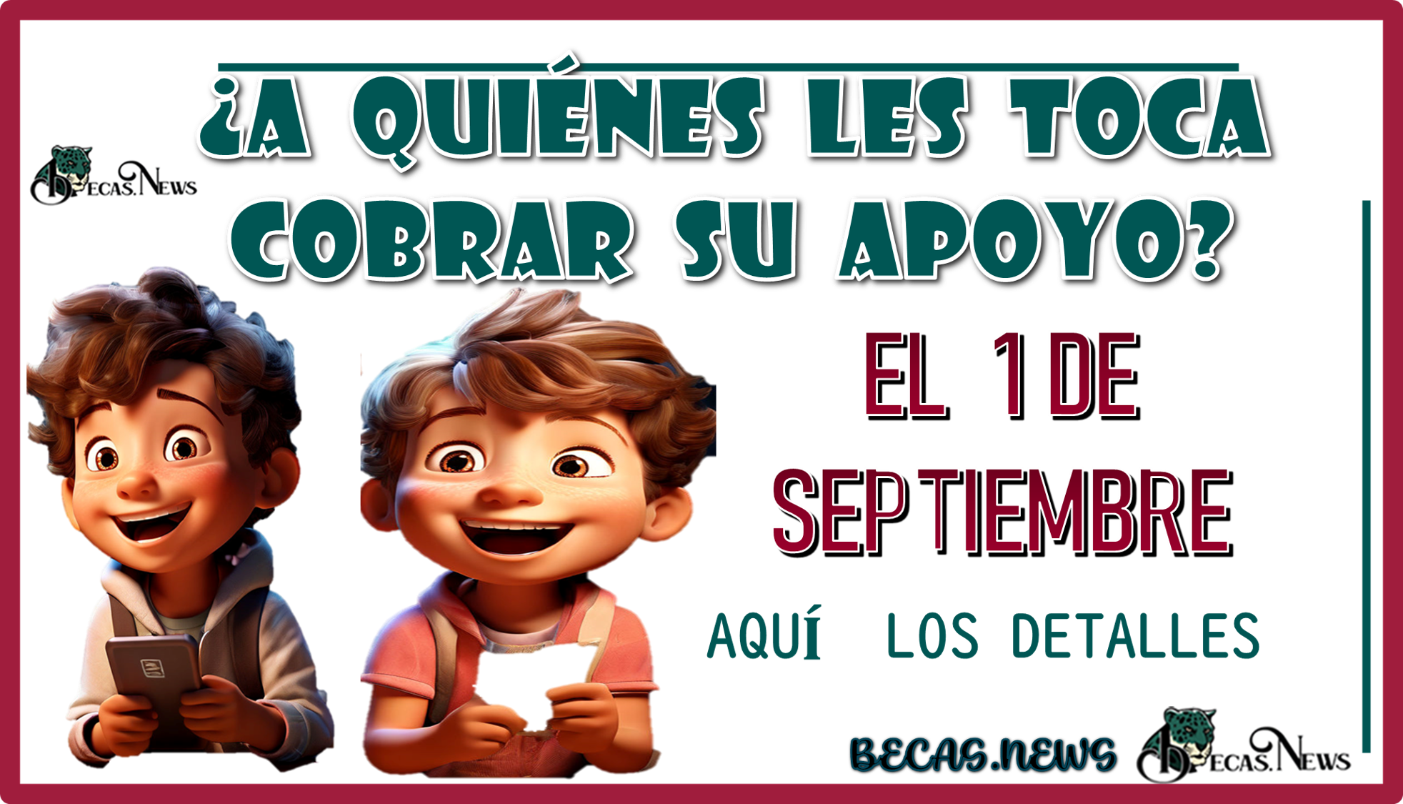 ¿A QUIÉNES LES TOCA COBRAR SU APOYO EL 01 DE SEPTIEMBRE?