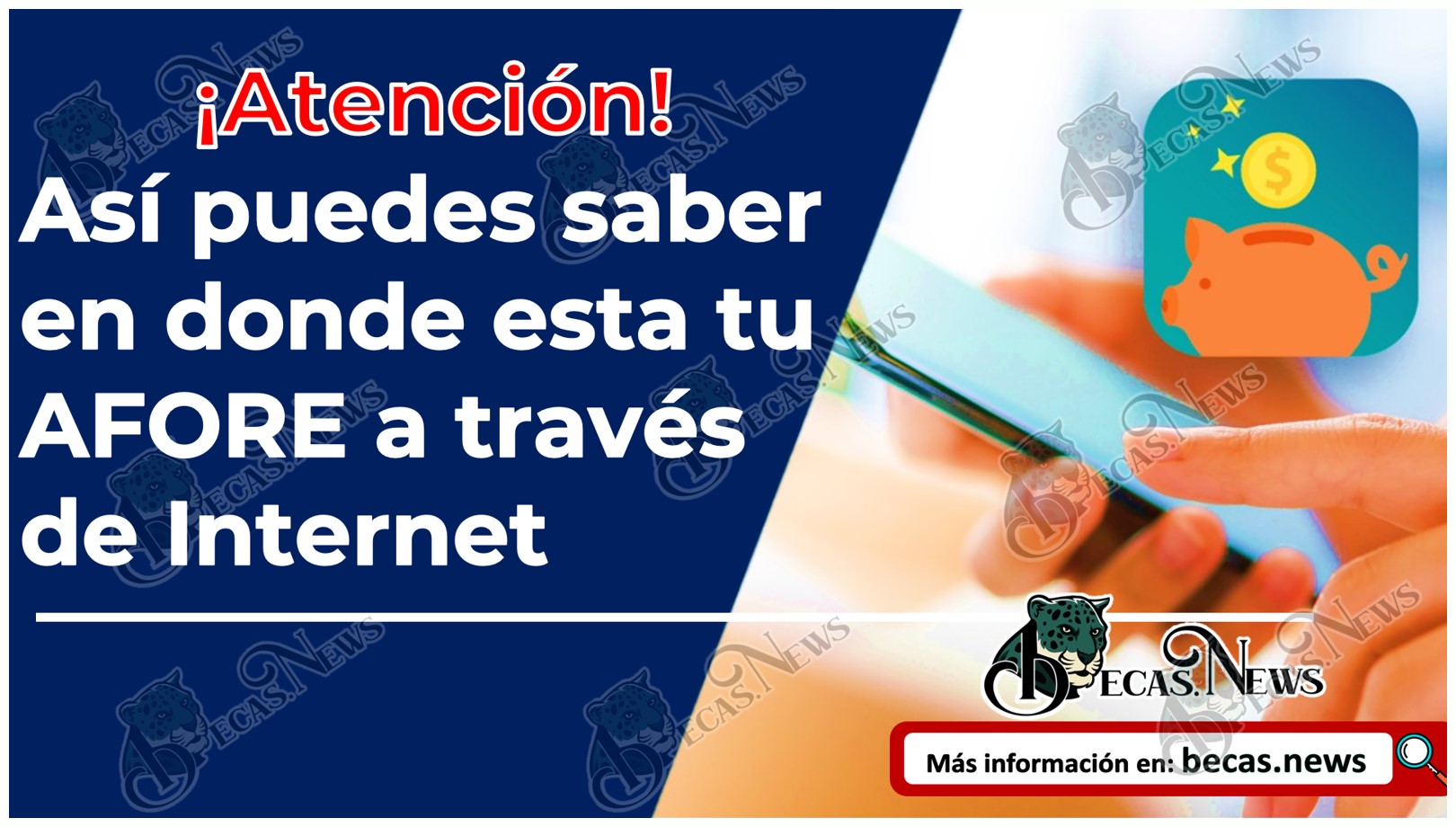 ¡Atención! Así puedes saber en donde esta tu AFORE a través de Internet