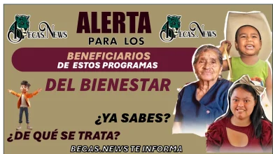 ALERTA PARA LOS BENEFICIARIOS DE ESTOS PROGRAMAS DEL BIENESTAR | ¿YA SABES DE QUÉ SE TRATA?