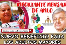 Mensaje importante de AMLO: Nuevo Beneficio para los Adultos Mayores de la Pensión Bienestar 2024