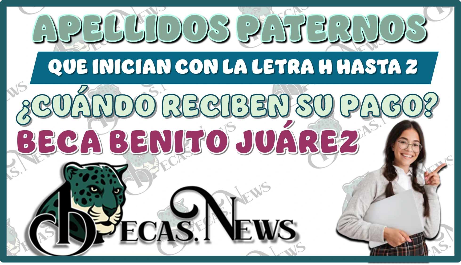 APELLIDOS PATERNO QUE INICIAN CON LA LETRA M HASTA LA Z… ¿CUÁNDO RECIBEN SU PAGO DE LA BECA BENITO JUÁREZ?