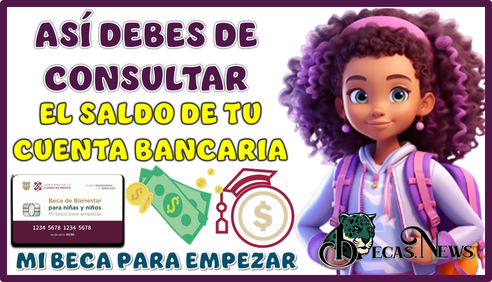 ASÍ DEBES DE CONSULTAR EL SALDO DE TU CUENTA BANCARIA DE MI BECA PARA EMPEZAR 