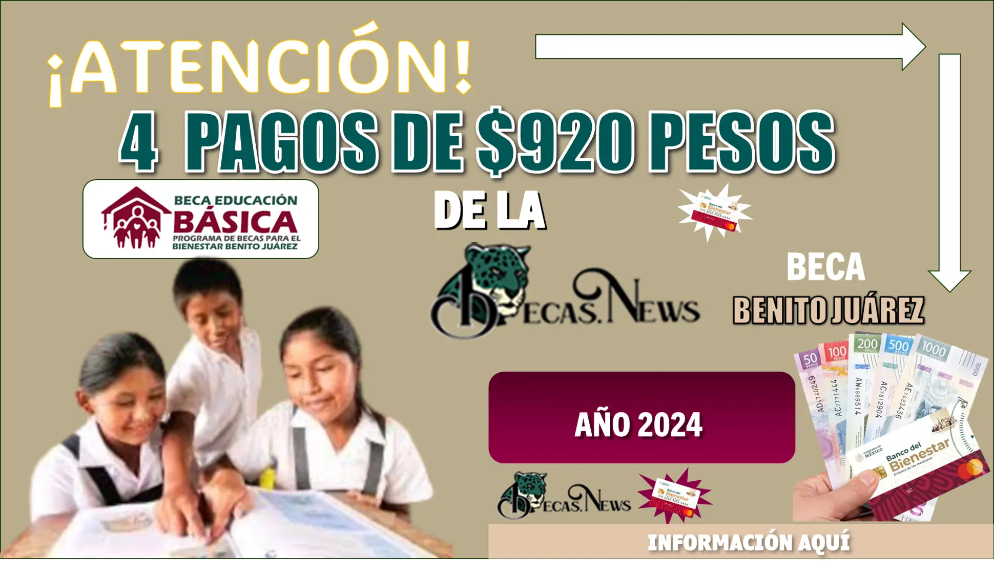 ¡ATENCIÓN! | 4 PAGOS DE $920 PESOS DE LA BECA BENITO JUÁREZ | AÑO 2024