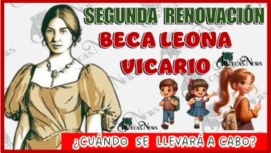 ATENTO AVISO… SEGUNDA RENOVACIÓN DE LA BECA LEONA VICARIO… ¿CUÁNDO SE LLEVARÁ A CABO?