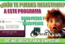 ¿AÚN TE PUEDES REGISTRAR A ESTE PROGRAMA DE MI BECA PARA EMPEZAR?