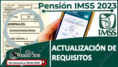 Pensión IMSS 2023: Actualización de requisitos