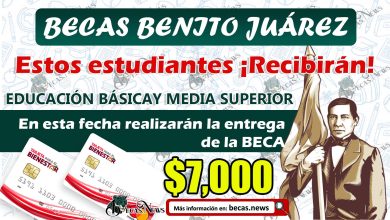 Atención Becas Benito Juárez Estos alumnos les otorgaran 7000 pesos